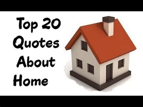 top  quotes  home home quotes sayings youtube