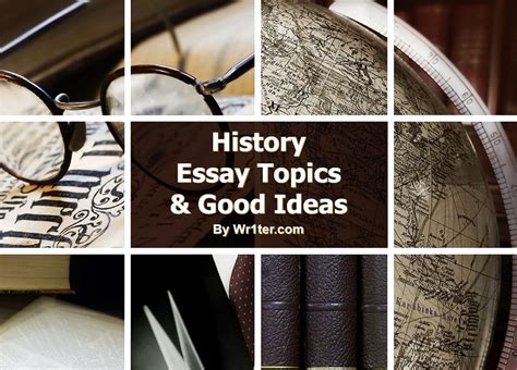 history essay topics good ideas wrter
