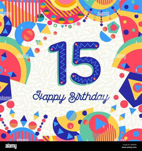 happy birthday fifteen  year fun design  number text label  colorful decoration ideal