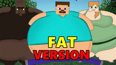 minecraft fat version youtube