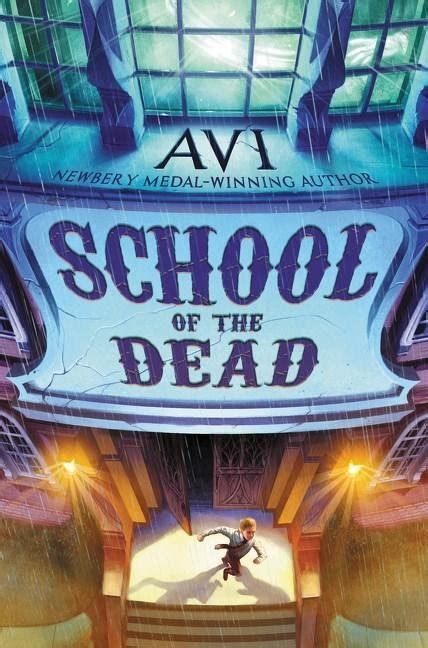 School Of The Dead Avi 9780061740855 Books