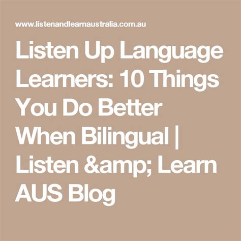 listen up language learners 10 things you do better when bilingual