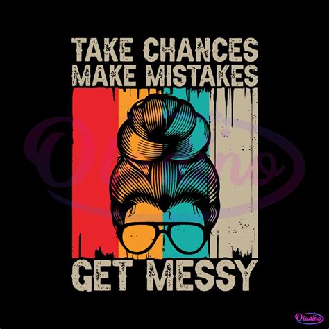chances  mistakes  messy svg messy bun svg