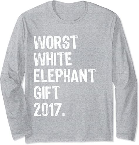 Worst White Elephant T 2017 Christmas Long Sleeve T