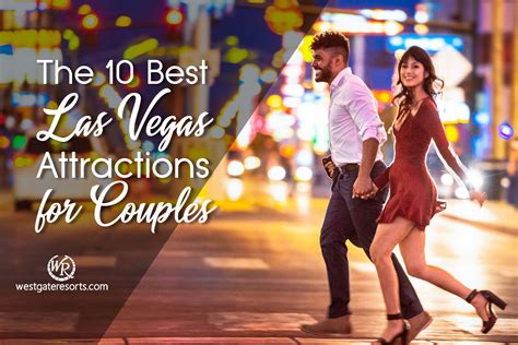 The 10 Best Las Vegas Attractions For Couples Things To Do In Las