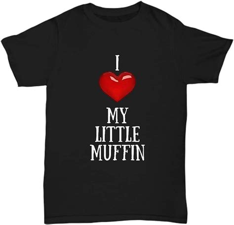i love my little muffin t shirt unisex tee black