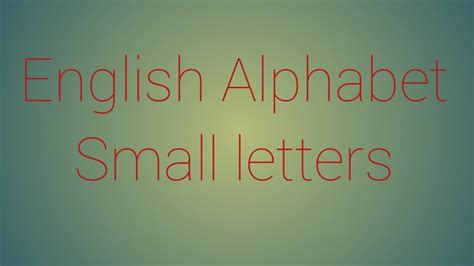 alphabet english alphabet small letters learning youtube