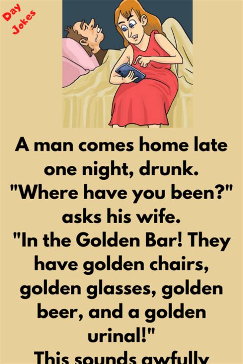 A Man Comes Home Late One Night Day Jokes