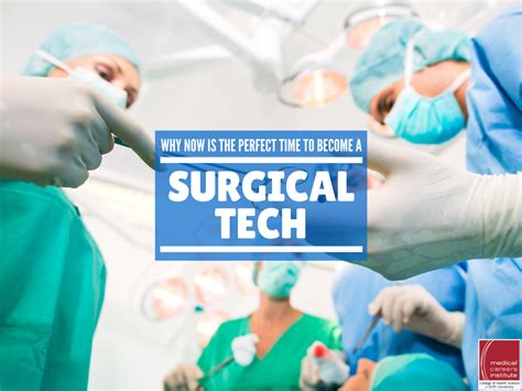 Why Now Is The Perfect Time To Become A Surgical Tech