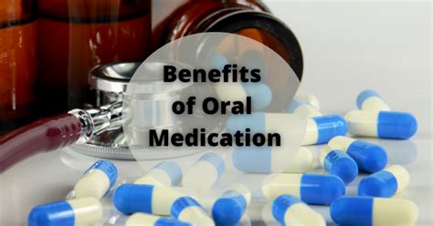 oral medication guide benefits    side effects