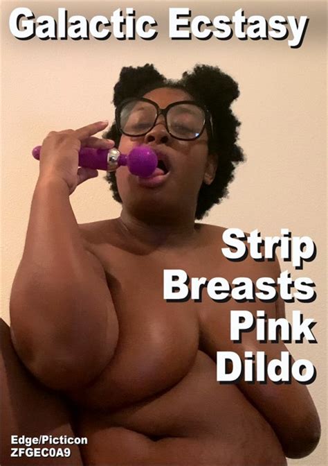 Galactic Ecstasy Strip Breasts Pink Dildo 2020 Edge Interactive