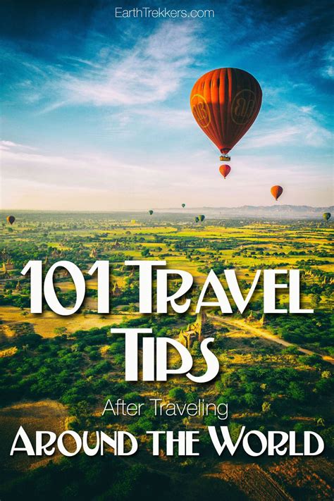 101 Travel Tips After Traveling Around The World Earth Trekkers