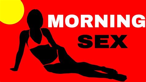 morning sex tips youtube