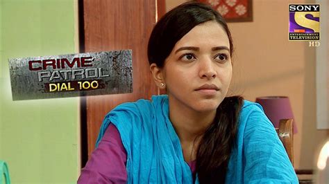 Watch Crime Patrol Dial 100 Episode No 609 Tv Series Online The