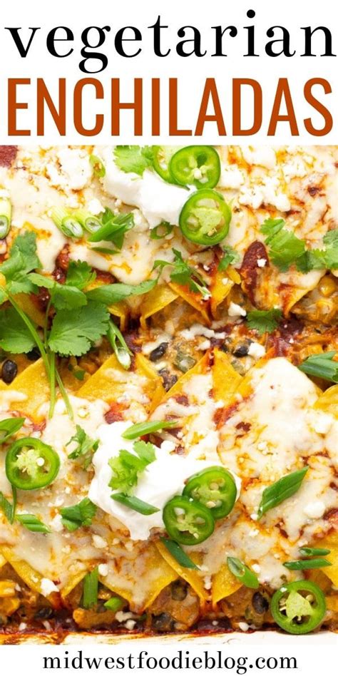 the very best vegetarian enchiladas recipe tasty