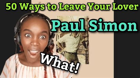 Paul Simon 50 Ways To Leave Your Lover Reaction Youtube