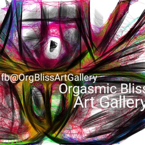Orgasmic Bliss Art Gallery Los Angeles Ca