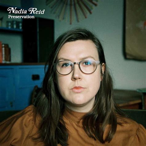 Warm Intimate And Wise Nadia Reids Preservation Is An Lp Youll Want