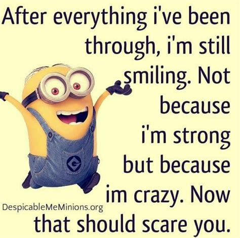 Smile Because I M Crazy Funny Minion Quotes Minions