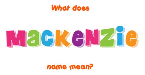 mackenzie name meaning of mackenzie
