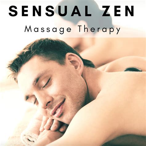 Sensual Zen Soothing New Age Music Massage Therapy Tracks For