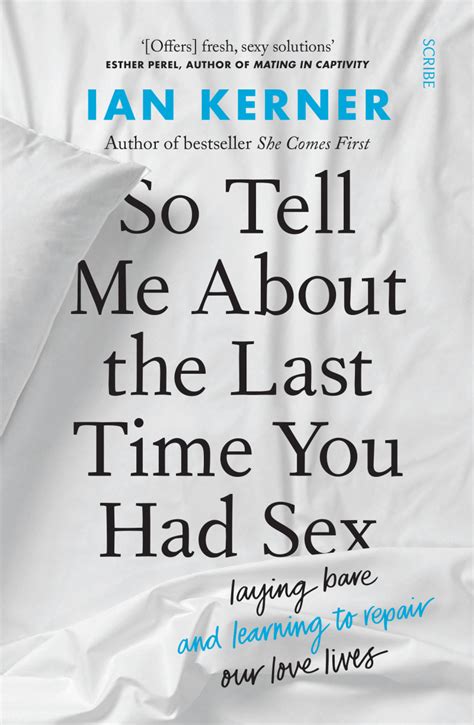 so tell me about the last time you had sex book scribe uk