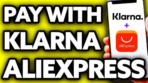 pay  klarna  aliexpress  easy youtube