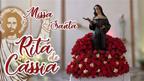 Missa De Santa Rita De Cássia Parte 2 2 Sex 22 Mai