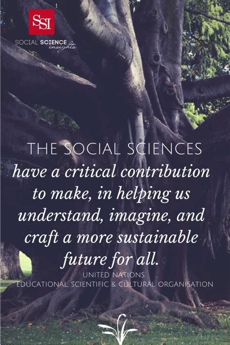 the social sciences have a critical contribution to make in helping us