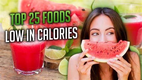 top 25 best low calorie foods for weight loss youtube