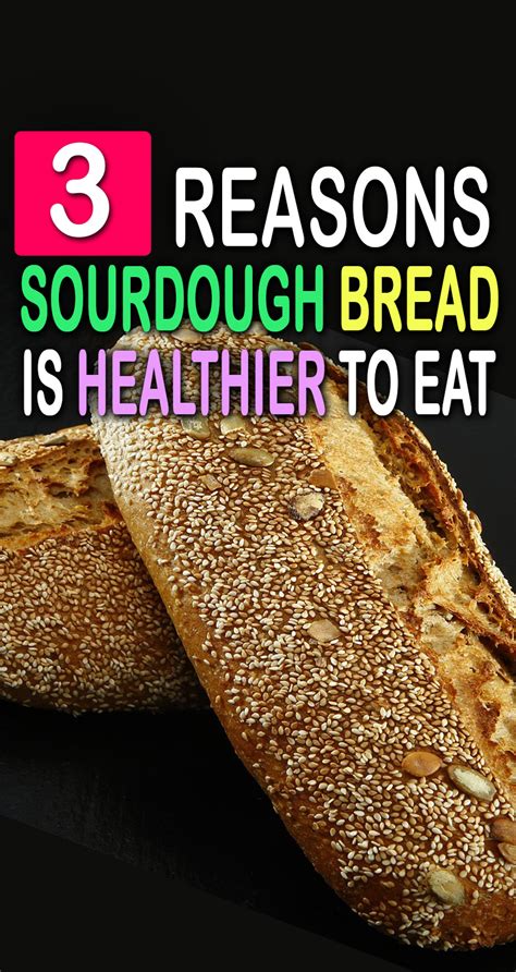 3 Reasons Sourdough Bread Is Healthier To Eat Fitxl