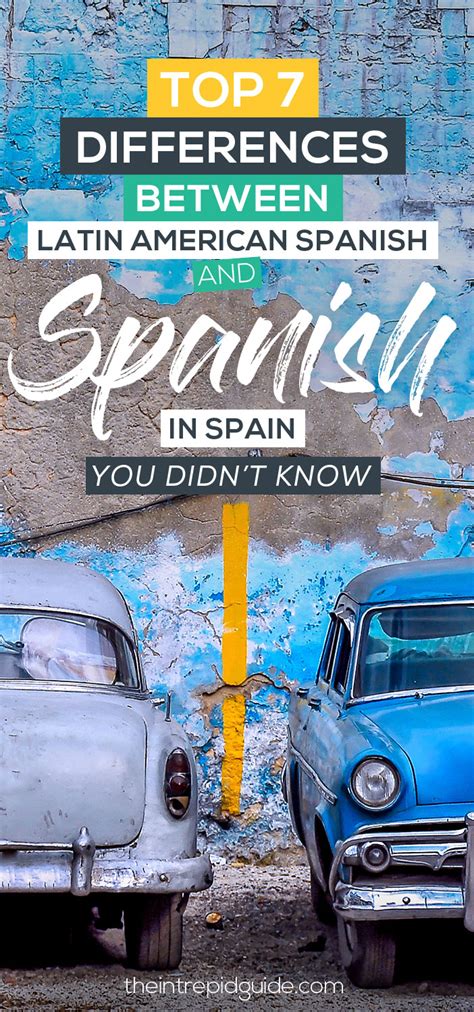 7 Top Differences Between Spain Spanish And Latin American
