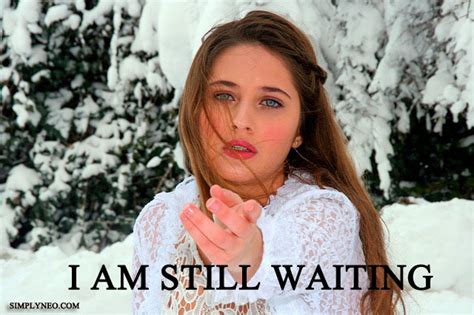 i am still waiting for you how long have you waited simplyneo quotes