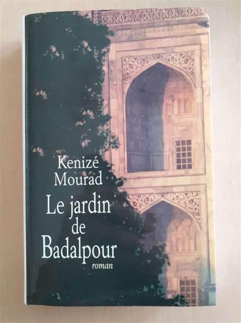 Le Jardin De Badalpour De Kenizé Mourad