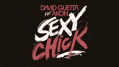 David Guetta Feat Akon Sexy Chick Youtube