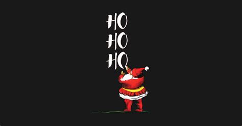 Ho Ho Ho Black Santa T Shirt Teepublic