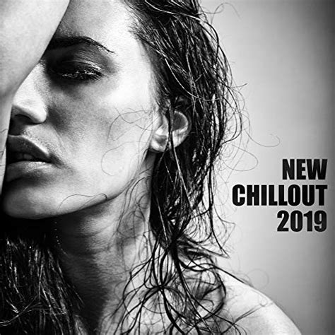 New Chillout 2019 Chillout Hits Deep Relax Ibiza Chill Out