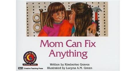 mom can fix anything by kimberlee graves