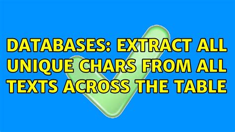 databases extract  unique chars   texts   table