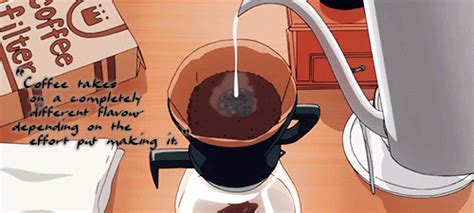why is the slow pour important anime coffee anime coffee