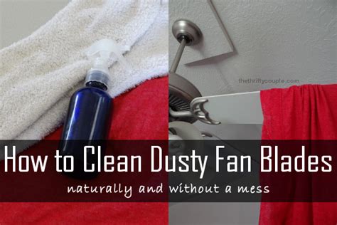 clean dusty fan blades   mess  thrifty couple