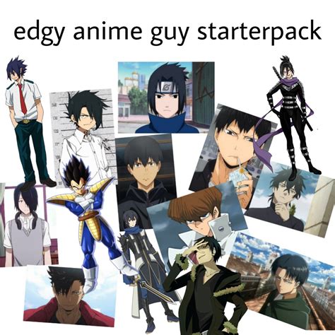 Edgy Anime Guy Starterpack Starterpacks