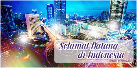 selamat datang di indonesia welcome to indonesia