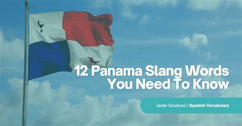 12 Panama Slang Words You Need To Know