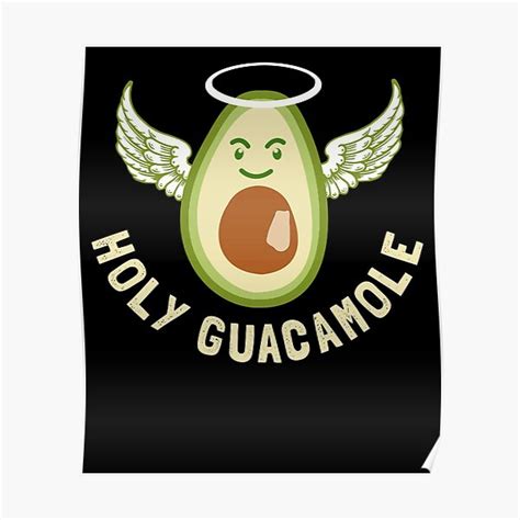 holy guacamole posters redbubble