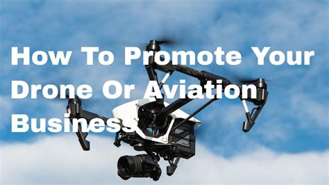 tips  promoting  drone business  aviation company youtube