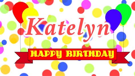 happy birthday katelyn song youtube