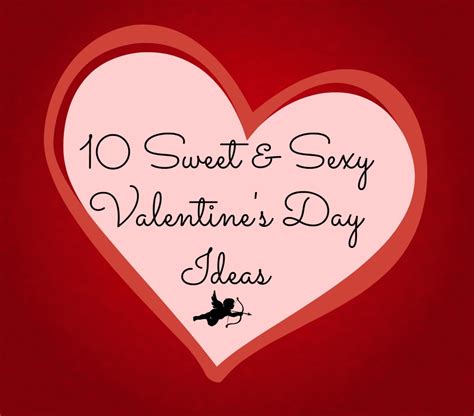 10 Sweet And Sexy Valentine S Day Ideas Momma In Flip Flops