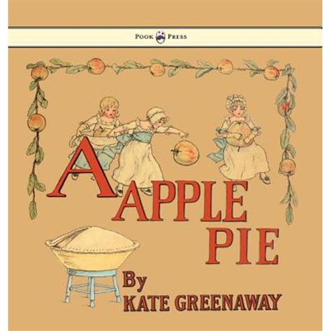 A Apple Pie Illustrated By Kate Greenaway Hardcover