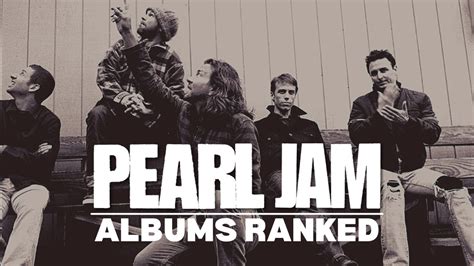 Pearl Jam Albums Ranked From Worst To Best Youtube
